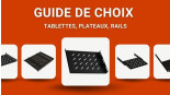 guide-de-choix-tablettes-plateaux-rails