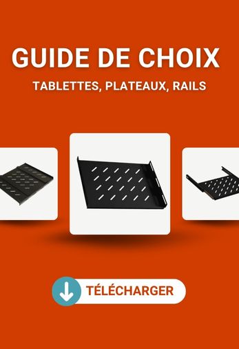 Guide de choix - tablettes, plateaux, rail
